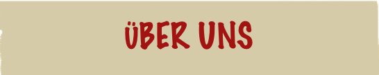 ÜBER UNS